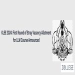 KLEE 2024 First Round of Stray Vacancy Allotment for LLM Course Announced